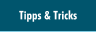 Tipps & Tricks